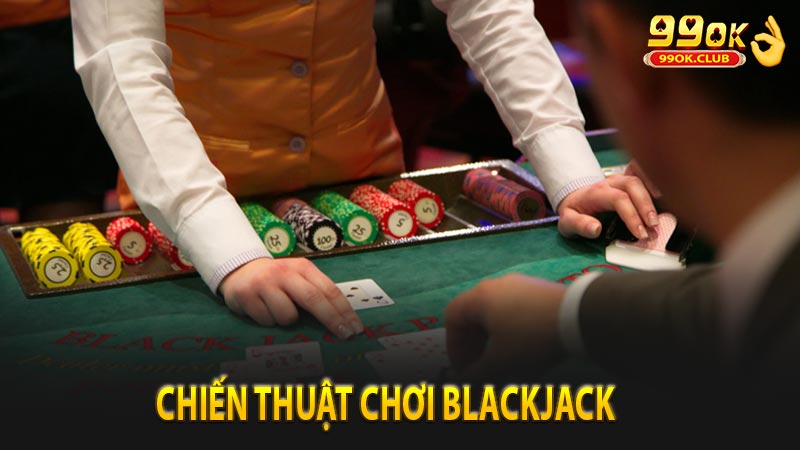 Chiến thuật chơi Blackjack